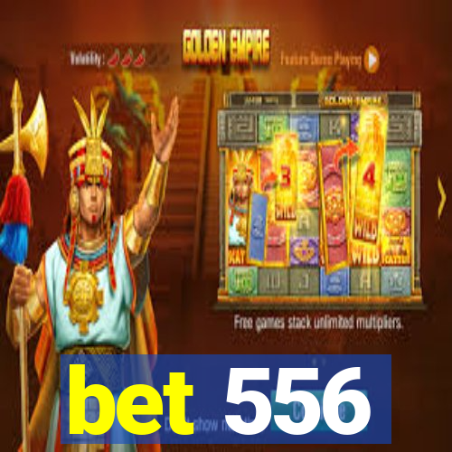 bet 556